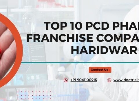 Top 10 PCD Pharma Franchise Companies in Haridwar