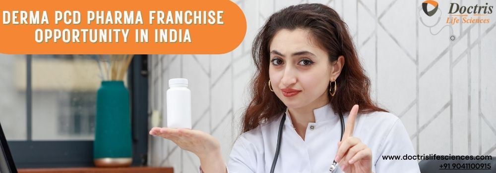 Derma PCD Pharma Franchise Opportunity in India