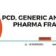 PCD, Generic and Ethical Pharma Franchise