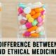 what is difference between generic and ethical medicine