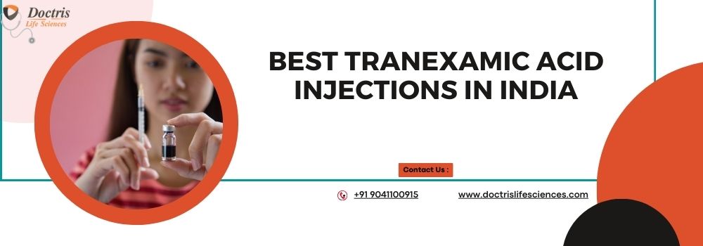 Best Tranexamic Acid Injections in India